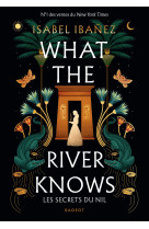 What the river knows - broché