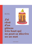 J'ai rêvé d'un gâteau très haut qui ne peut se décrire en un mot