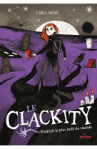 Le clackity, tome 03