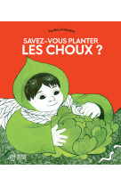 Savez-vous planter les choux ?