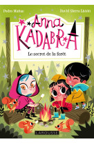 Anna kadabra -  le secret de la forêt