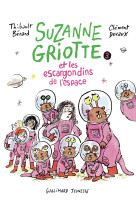 Suzanne griotte et les escargondins de l'espace