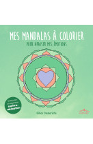 Mes mandalas à colorier pour apaiser mes émotions