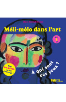 Méli-mélo dans l’art - à qui sont ces yeux ?