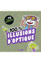 100 % illusions d'optique