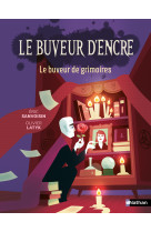 Le buveur d'encre : le buveur de grimoires