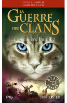 La guerre des clans cycle v l'aube des clans - tome 3 la première bataille
