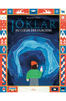 Jöklar - au coeur du glacier