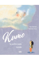 Kumo, la petite nuée timide