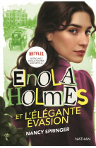 Enola holmes et l'élégante évasion