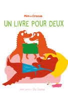 Mim et crocus : un livre pour deux