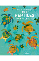 Des reptiles par milliers