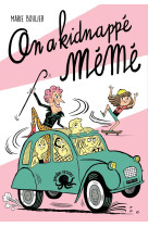 On a kidnappé mémé
