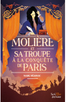 Molière, et sa troupe à la conquête de paris
