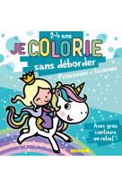 Je colorie sans déborder (2-4 ans) - princesses et licornes t39 - avec gros contours en relief !