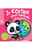 Je colorie sans déborder (2-4 ans) - j'aime ma planète t45 - gros contours en relief