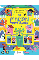 La maison tintamarre