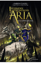 Légendes des mondes d'aria - tome 02 la confrérie sans nom