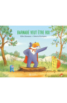 Barnabé veut être roi