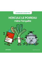 Hercule le poireau mène l'enquête