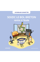 Soizic le bol breton rentre à l'école