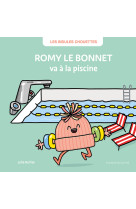 Romy le bonnet va à la piscine