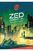 Zed, agent i.a. - menaces sur le concert