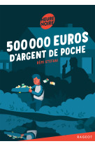 500 000 euros d'argent de poche
