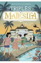 Les triplés du majestia, tome 01