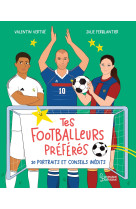 Tes footballeurs préférés, 20 portraits inédits