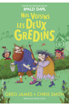 Nos voisins les deux gredins