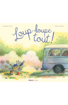 Loup loupe tout
