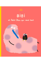 Bibi et petit chou qui veut tout