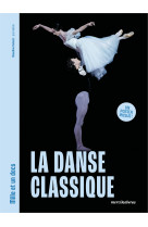 La danse classique - mille et un docs