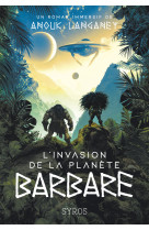 L'invasion de la planète barbare