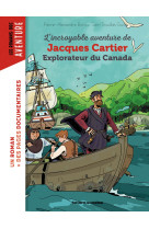 L'incroyable aventure de jacques cartier, explorateur du canada