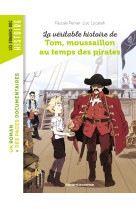 La véritable histoire de tom, moussaillon au temps des pirates