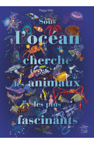 Sous l'océan cherche les animaux les plus fascinants