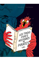 Les trois pires histoires de pirates