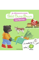 Je découvre la ferme avec petit ours brun