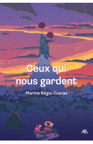 Ceux qui nous gardent