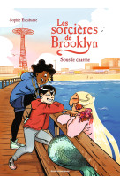 Les sorcières de brooklyn, tome 04