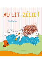 Au lit, zélie !