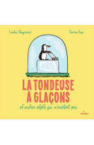 La tondeuse à glaçons et autres objets qui n'existent pas