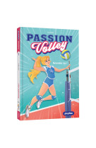 Passion volley - nouvelle vie ! - tome 1