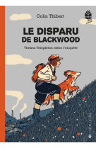 Le disparu de blackwood - thelma templeton mène l'enquête, t