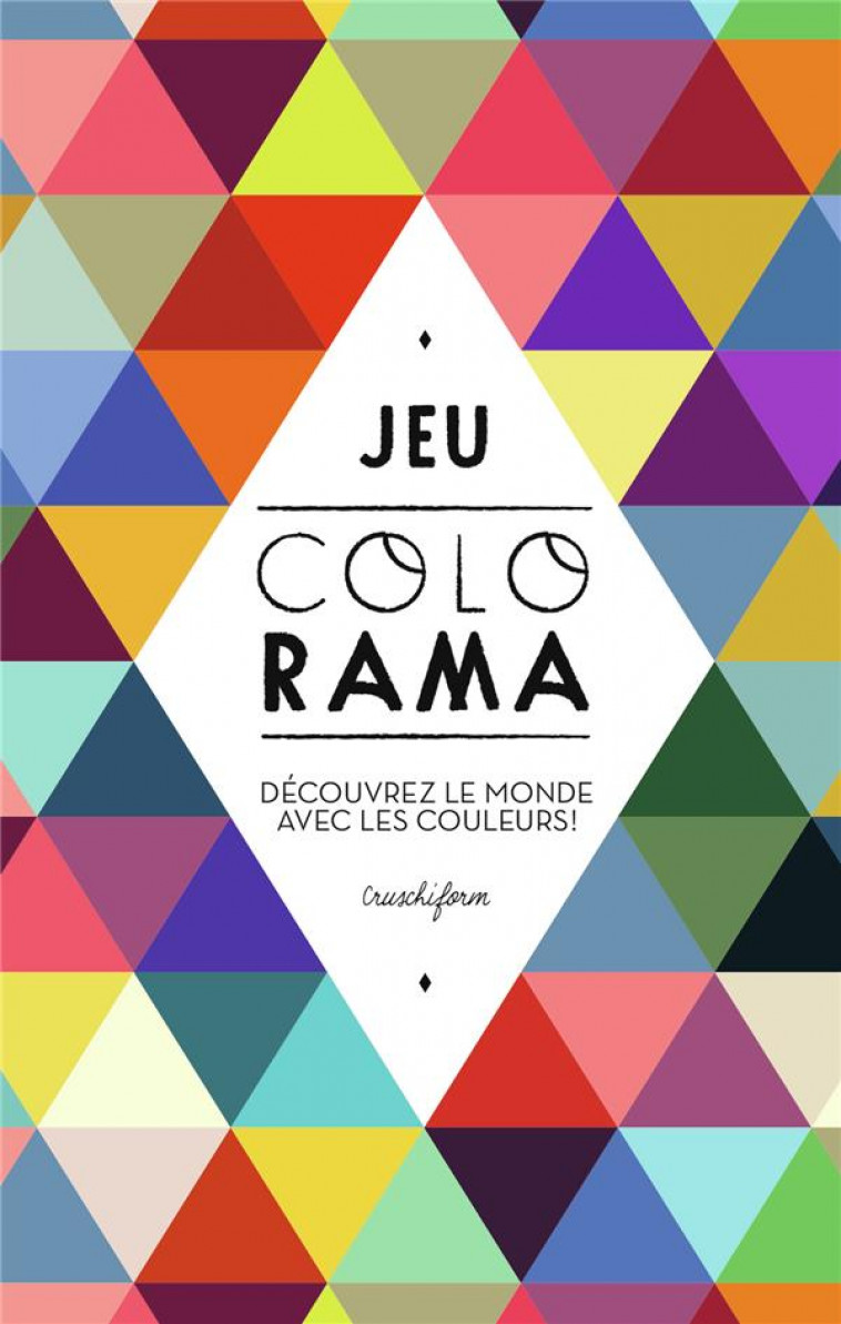 JEU COLORAMA - DECOUVREZ LE MONDE AVEC LES COULEURS ! - CRUSCHIFORM - NC