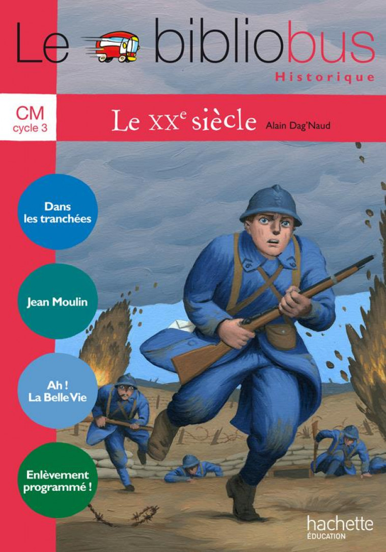 LE BIBLIOBUS N  33 CM - LE XXE SIECLE - LIVRE DE L-ELEVE - ED.2011 - DAG-NAUD ALAIN - HACHETTE