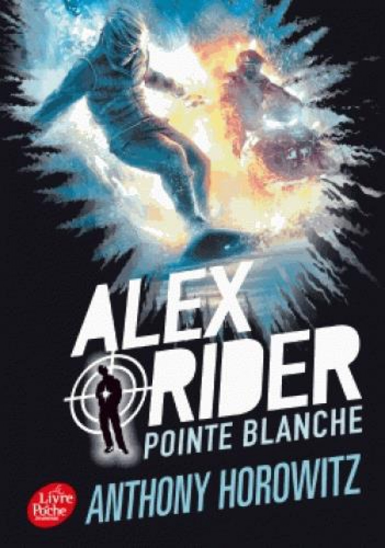ALEX RIDER - TOME 2 - POINTE BLANCHE - HOROWITZ/SCHRAMM - Le Livre de poche jeunesse
