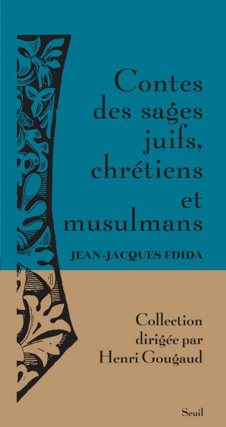 CONTES DES SAGES JUIFS, CHRETIENS ET MUSULMANS - FDIDA JEAN-JACQUES - SEUIL